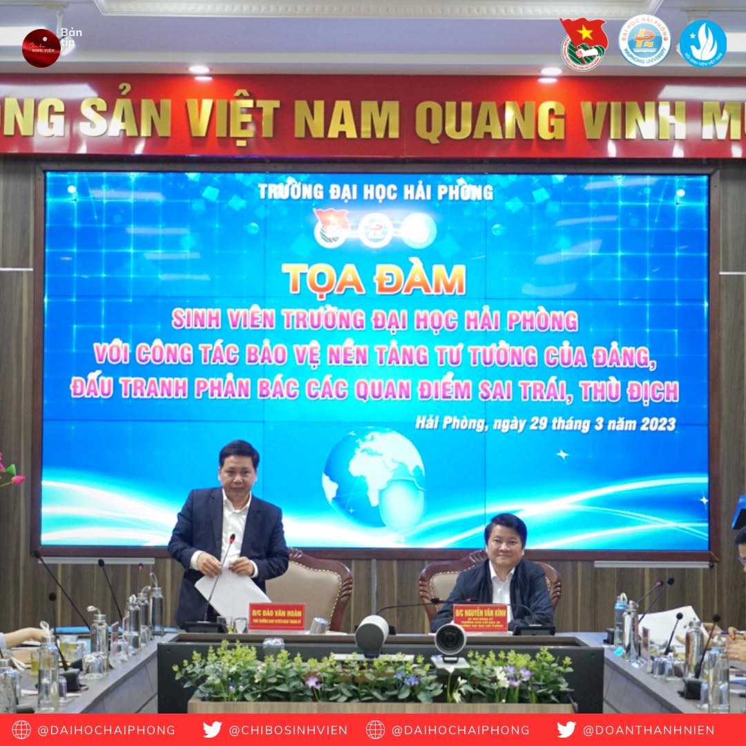 TOẠ ĐÀM “SINH VIÊN TRƯỜNG ĐẠI HỌC HẢI PHÒNG VỚI CÔNG TÁC BẢO VỆ NỀN TẢNG TƯ TƯỞNG CỦA ĐẢNG, ĐẤU TRANH PHẢN BÁC CÁC QUAN ĐIỂM SAI TRÁI, THÙ ĐỊCH”.