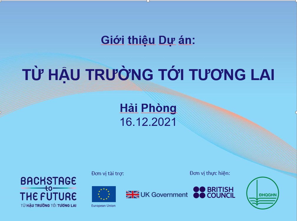 Thành đoàn Hải Phòng hân hạnh đồng hành cùng Hội đồng Anh và Đoàn Thanh niên Cộng sản Hồ Chí Minh Đại học Quốc gia Hà Nội trong dự án Từ Hậu trường tới Tương lai.