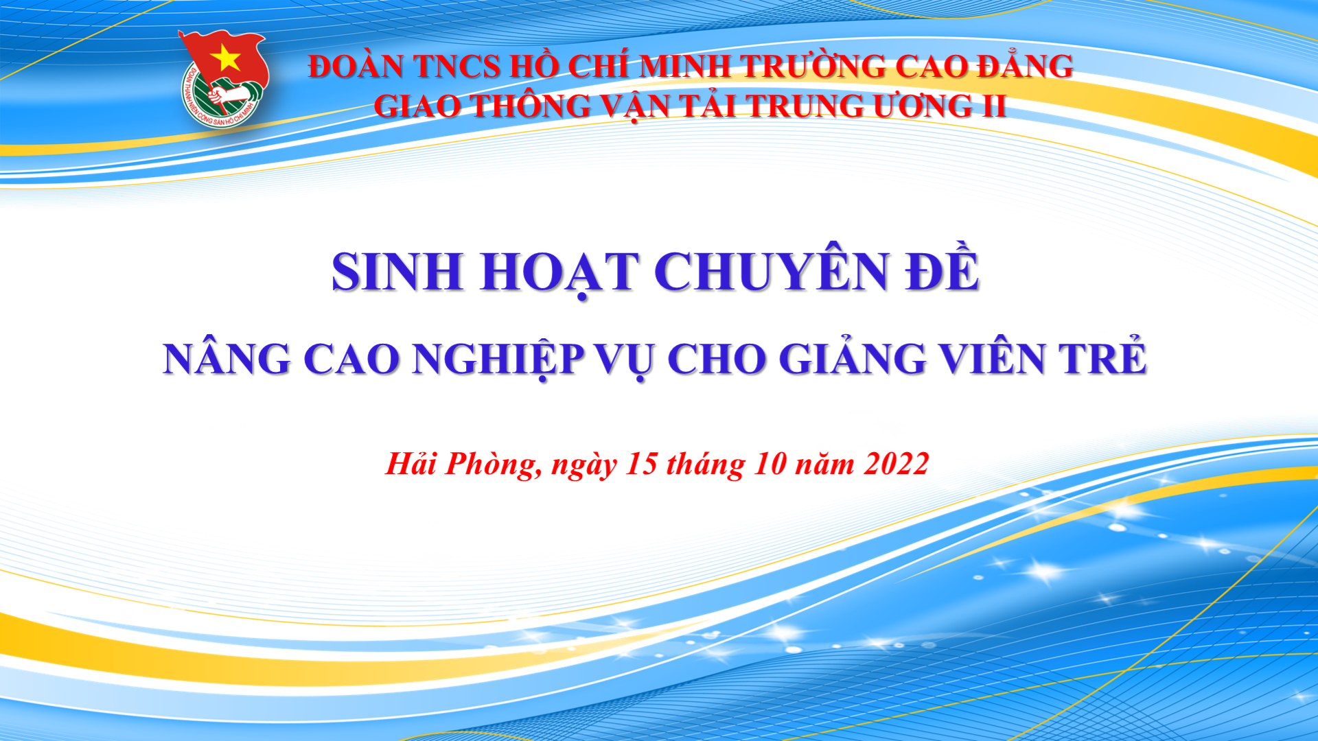 Sinh hoạt chuyên đề "Nâng cao nghiệp vụ cho giảng viên trẻ"