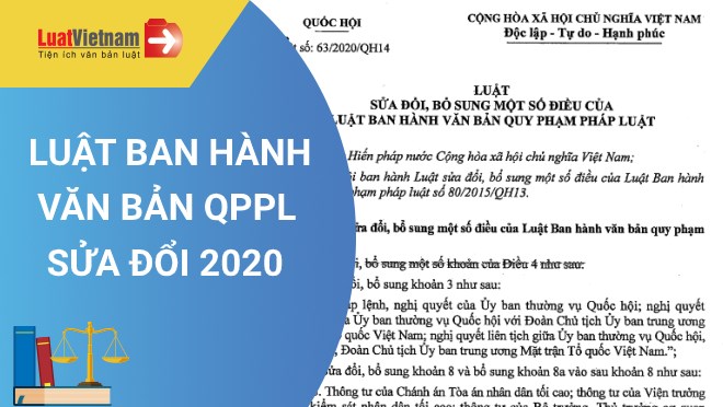 LUẬT SỬA ĐỔI, BỔ SUNG MỘT SỐ ĐIỀU CỦA LUẬT BAN HÀNH VĂN BẢN QUY PHẠM PHÁP LUẬT NĂM 2021