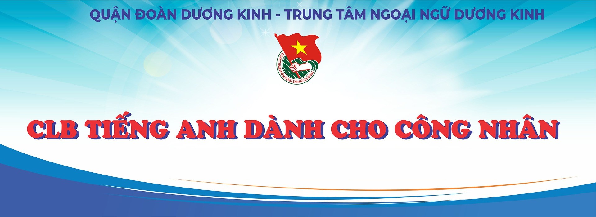 Quận đoàn - Trung tâm Ngoại ngữ Dương Kinh phối hợp dạy tiếng anh cho thanh niên công nhân