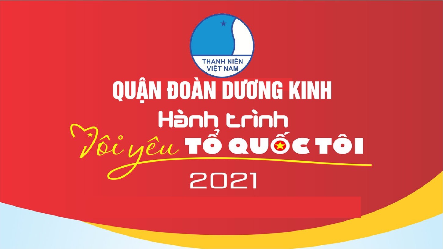 Hội LHTN Việt Nam Quận Dương Kinh tổ chức hành trình Tôi yêu Tổ quốc tôi năm 2021