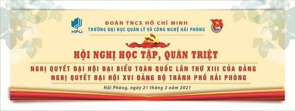Hội nghị học tập, quán triệt Nghị quyết Đại hội đại biểu toàn quốc lần thứ XIII của Đảng và Đại hội XVI của Đảng bộ Thành phố Hải Phòng tại HPU
