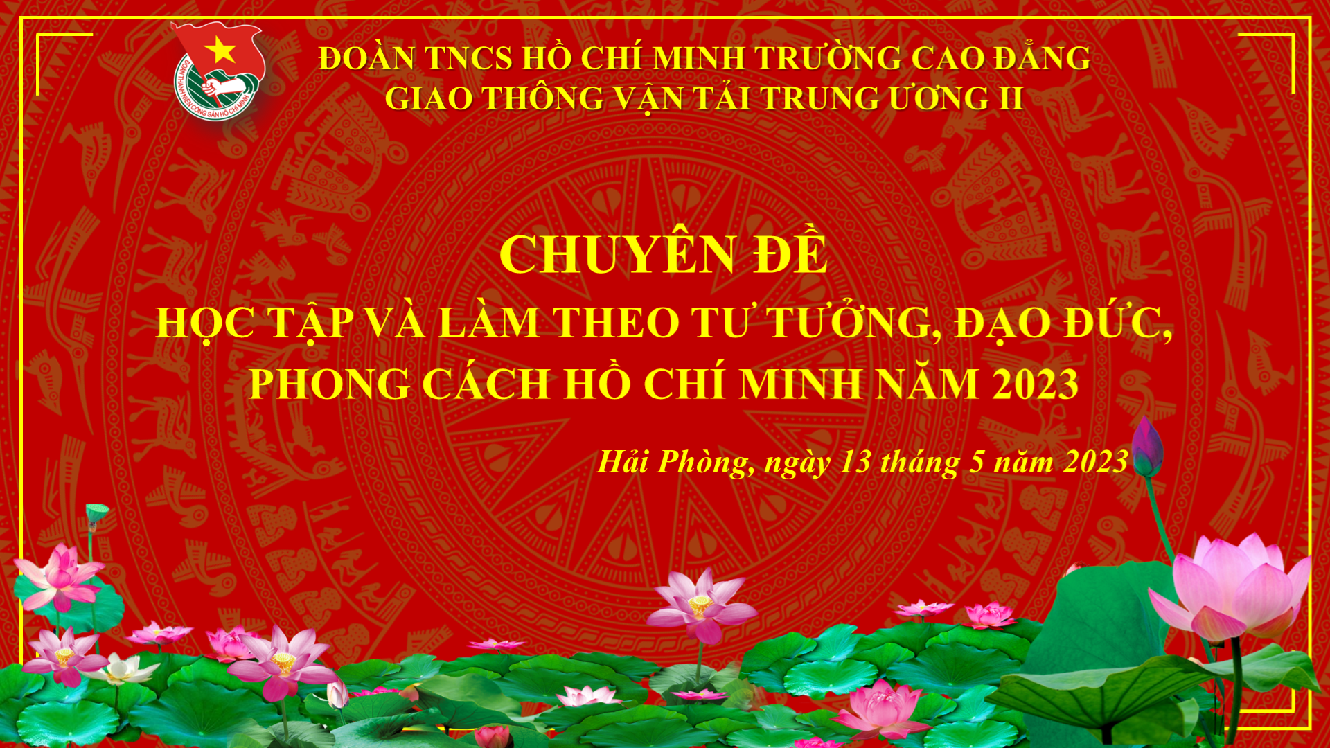 Đoàn trường Cao đẳng GTVT Trung ương II tổ chức Hội nghị học tập chuyên đề học tập và làm theo tư tưởng, đạo đức, phong cách Hồ Chí Minh năm 2023.
