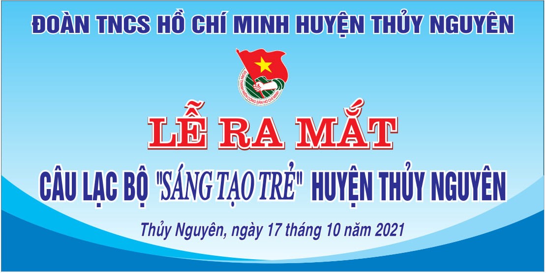 HUYỆN ĐOÀN THỦY NGUYÊN RA MẮT CÂU LẠC BỘ SÁNG TẠO TRẺ