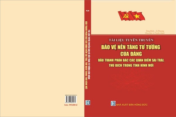 Bảo vệ nền tảng tư tưởng của Đảng là bảo vệ Đảng, Nhà nước, chế độ xã hội chủ nghĩa