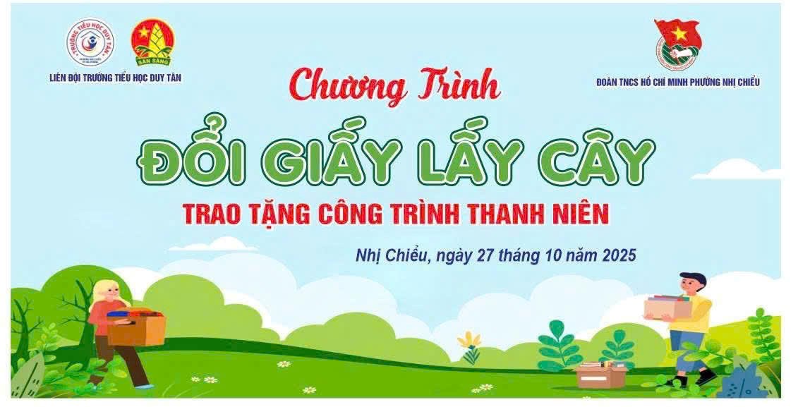 CHƯƠNG TRÌNH “ĐỔI GIẤY LẤY CÂY” - TRAO TẶNG CÔNG TRÌNH THANH NIÊN “KHÔNG GIAN XANH