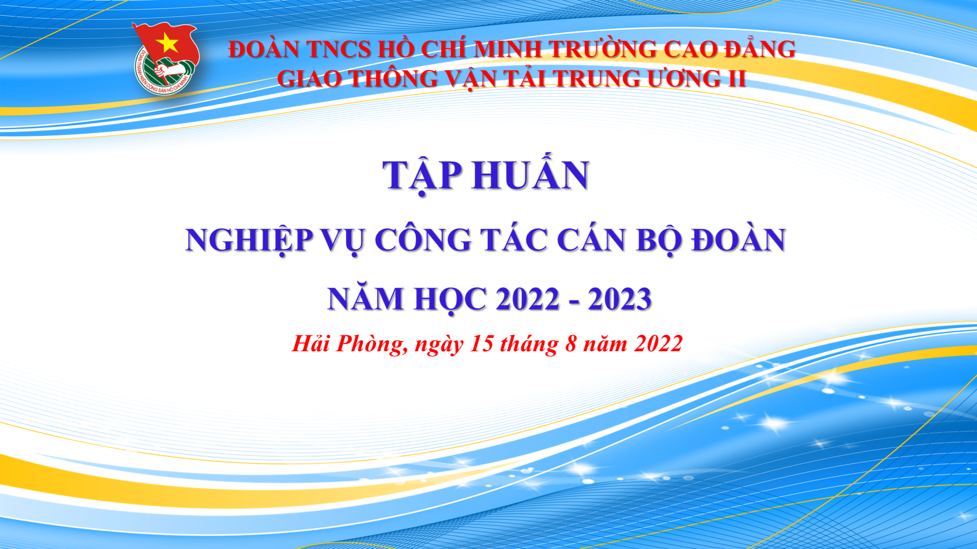 Tập huấn nghiệp vụ công tác Đoàn trường học cho cán bộ Đoàn năm học 2022 - 2023