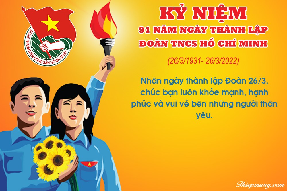 Kỉ niệm 91 năm ngày Thành lập Đoàn TNCS Hồ Chí Minh ( 26/3/1931 - 26/3/2022 )